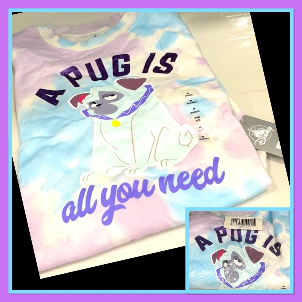 Disney Parks Tie Dye “A Pug Is All You Need” Sweatshirt NWT! MULTIPLE SIZES!